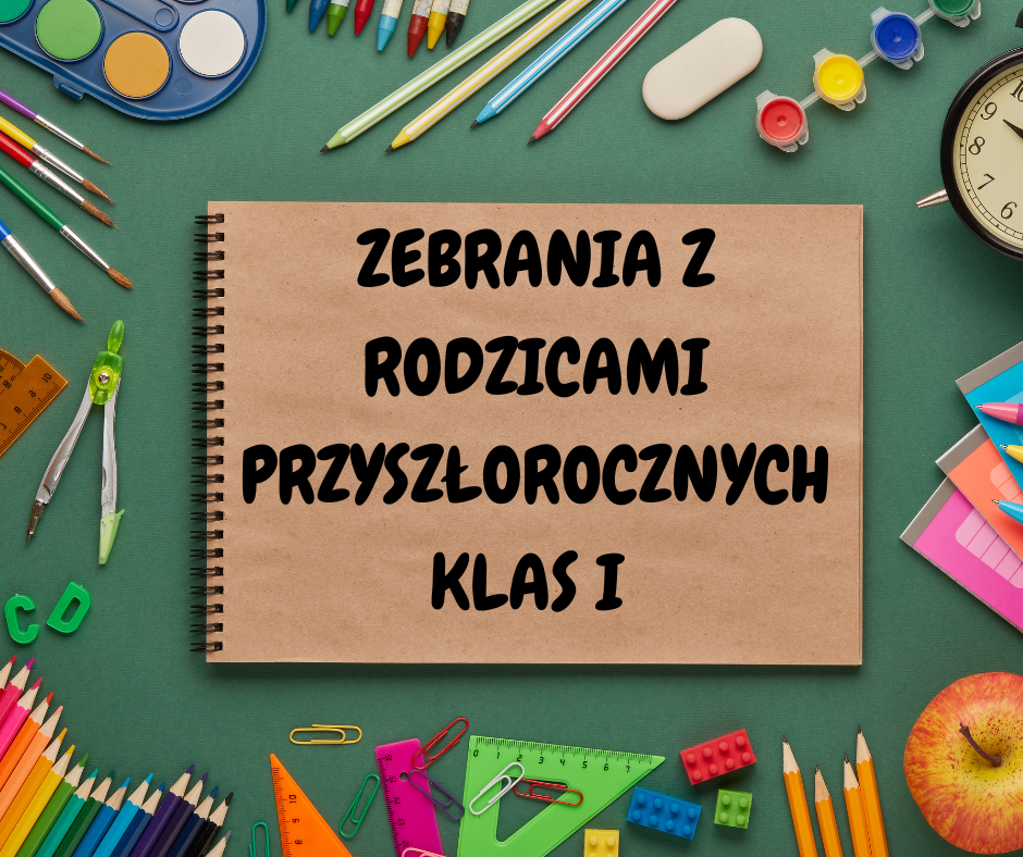 Zebrania  z Rodzicami przyszłorocznych klas I 